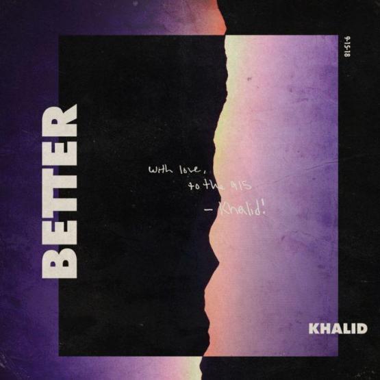 Khalid Better Stream