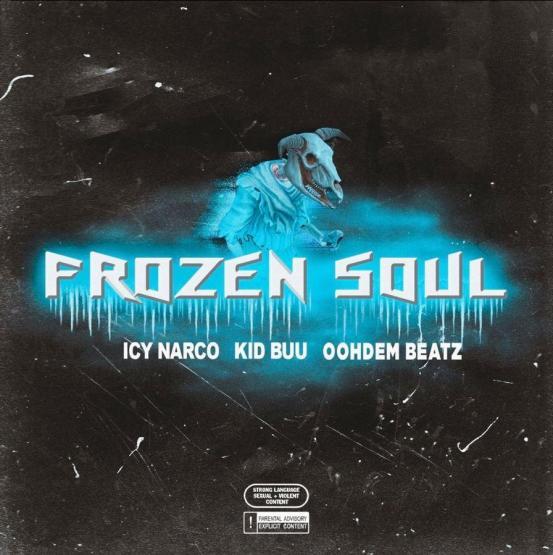 Kid Buu Frozen Soul Ft Icy Narco Stream