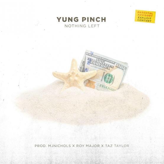 Yung Pinch Nothing Left Stream
