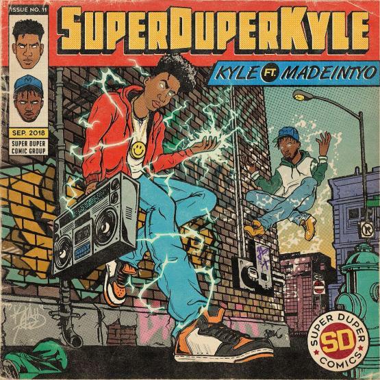 Kyle Ft Madeinty SUPERDUPERKYLE Stream