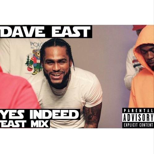 Dave East Yes Indeed Stream