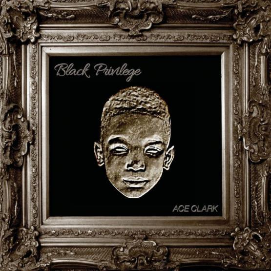 Ace Clark Black Privilege Stream Album