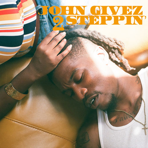 John Givez 2 Steppin Stream