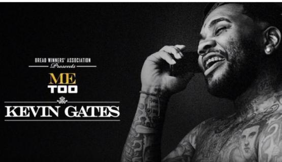 Kevin Gates Me Too Stream