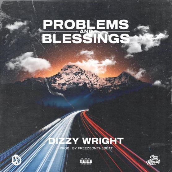 Dizzy Wright Problems Blessings Stream