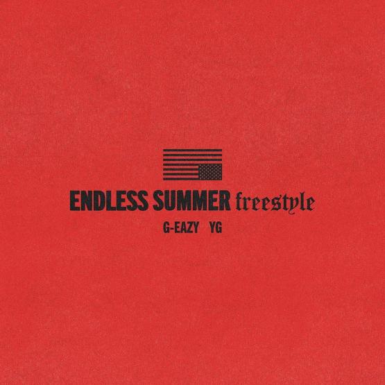 Stream G-Eazy Endless Summer Freestyle Ft YG