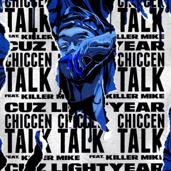 CUZ Lightyear - Chiccen Talk Ft Killer Mike