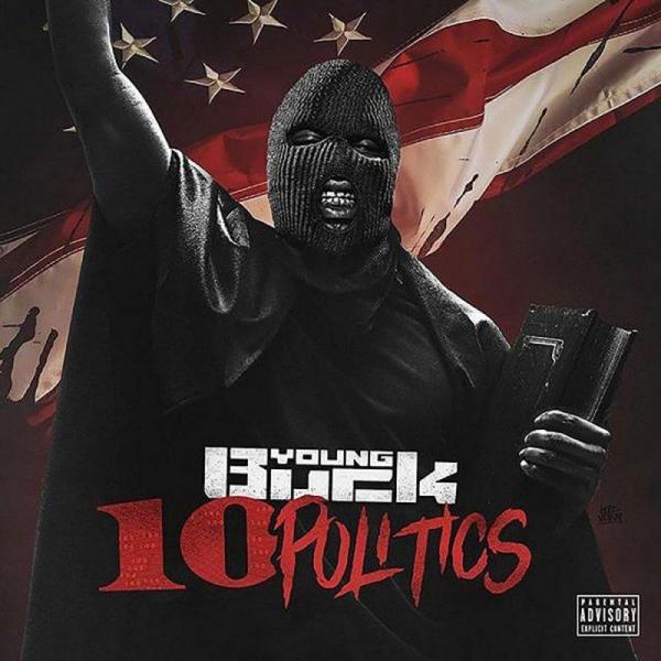 Young Buck - 10 Politics Album