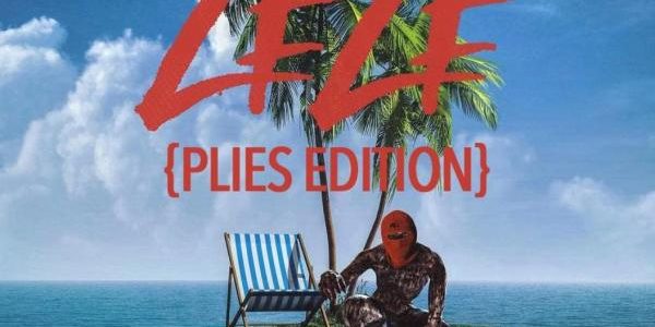 NEW MUSIC: Plies – ZEZE (Plies Edition)