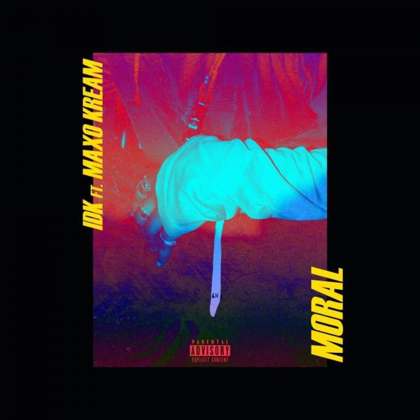 Stream IDK Moral Feat Maxo Kream