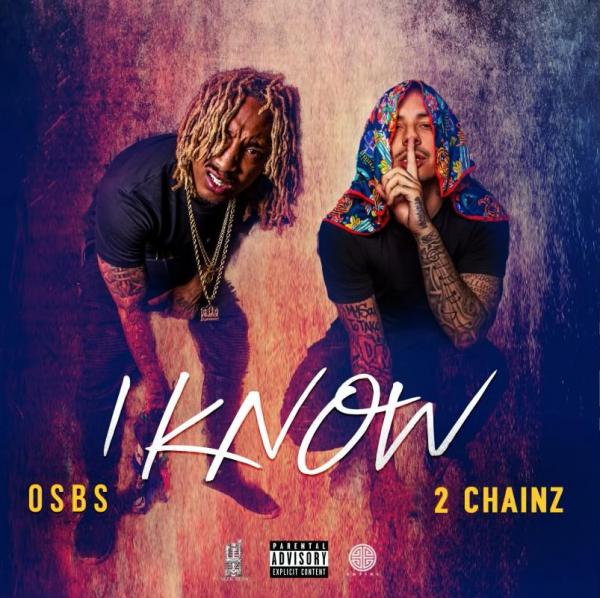 Stream OSBS I Know Ft 2 Chainz