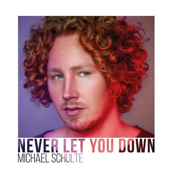 Stream Michael Schulte Never Let You Down