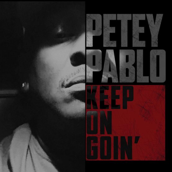 Petey Pablo Keep On Goin Album