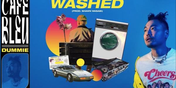 NEW MUSIC: Dummie – “Washed”