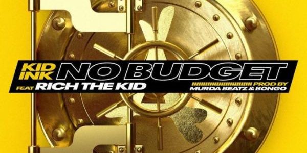 NEW MUSIC: Kid Ink – “No Budget” Ft. Rich The Kid