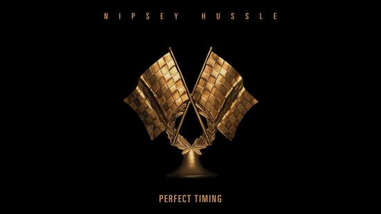 Stream Nipsey Hussle Perfect Timing