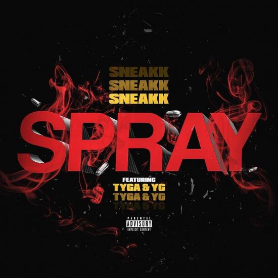 Stream Sneakk Ft Tyga YG Spray