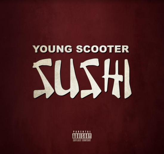 Stream Young Scooter Sushi