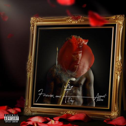 Stream August Alsina Forever And A Day Album