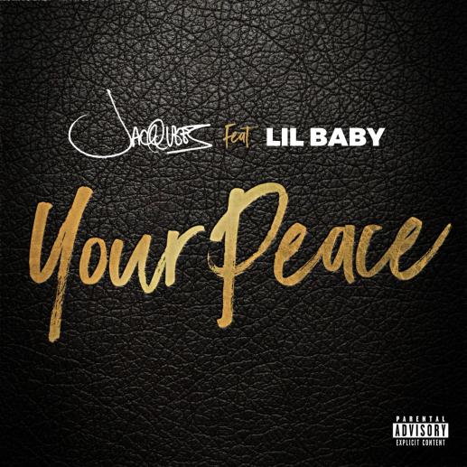 Stream Jacquees & Lil Baby "Your Peace"