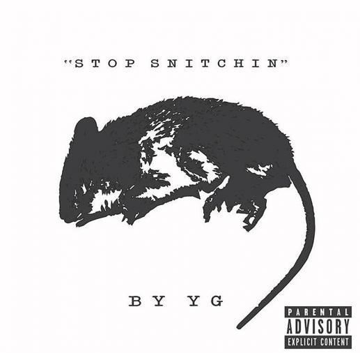 Stream YG “Stop Snitchin”