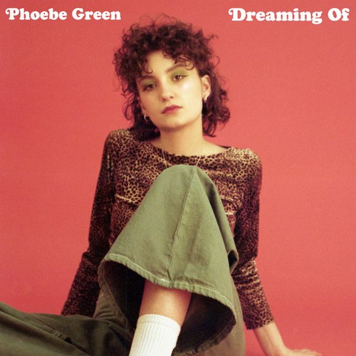 Phoebe Green Releases New Song "Dreaming Of"