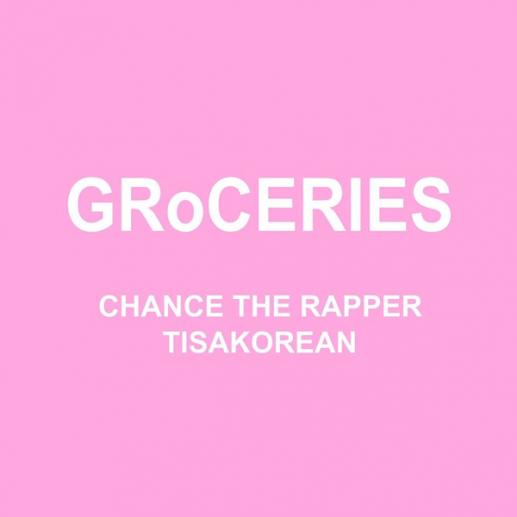 Stream Chance The Rapper feat. TisaKorean 'GRoCERIES'