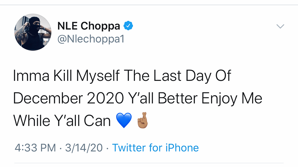 NLE Choppa Tweets He’s Going to Kill Himself on the Last Day of 2020