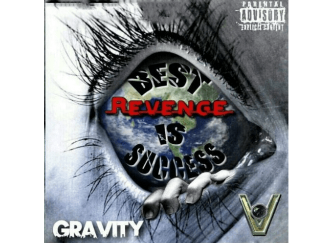 Gravity Releases New Album “Best Revenge Is Success”