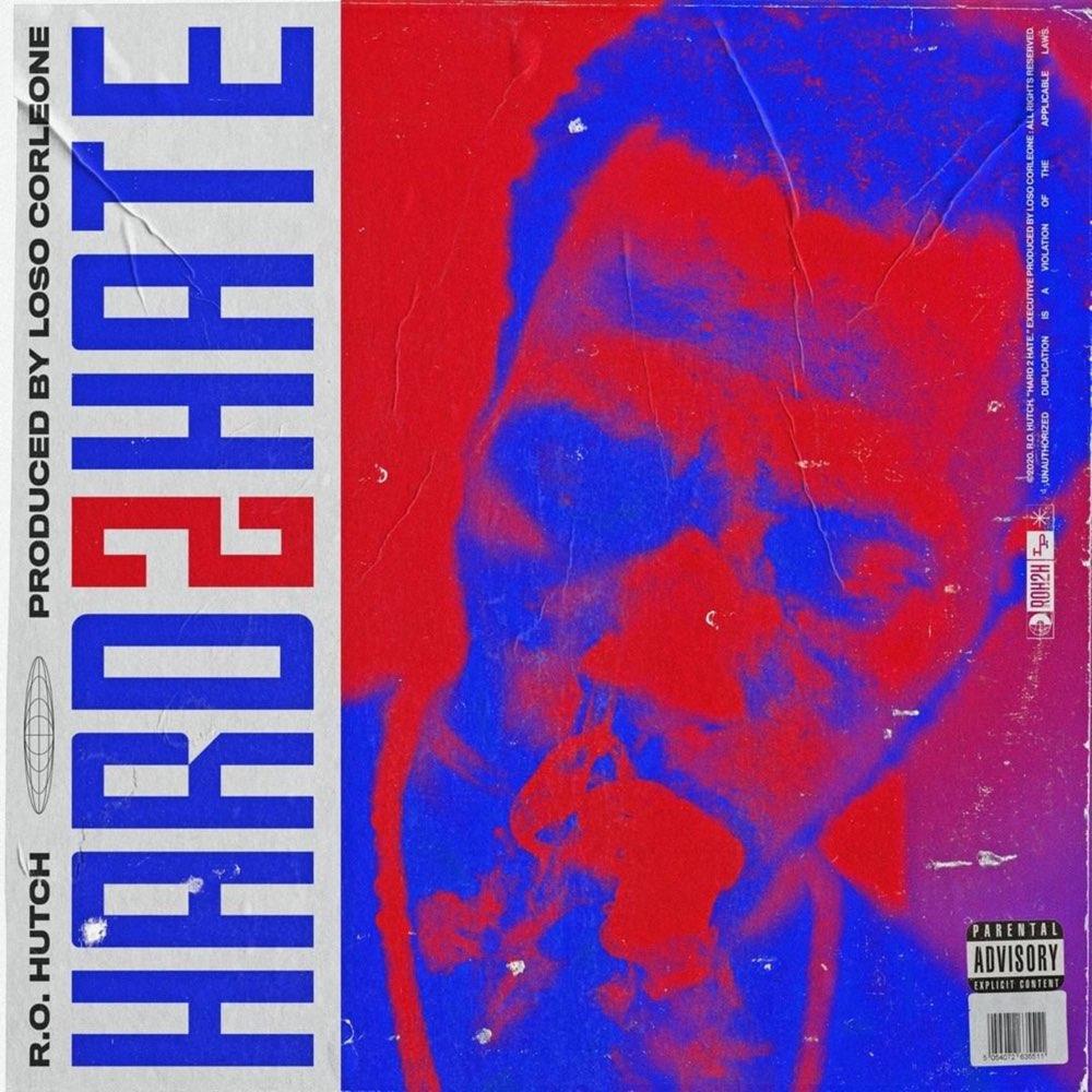 R.O. Hutch Releases “Hard 2 Hate” EP