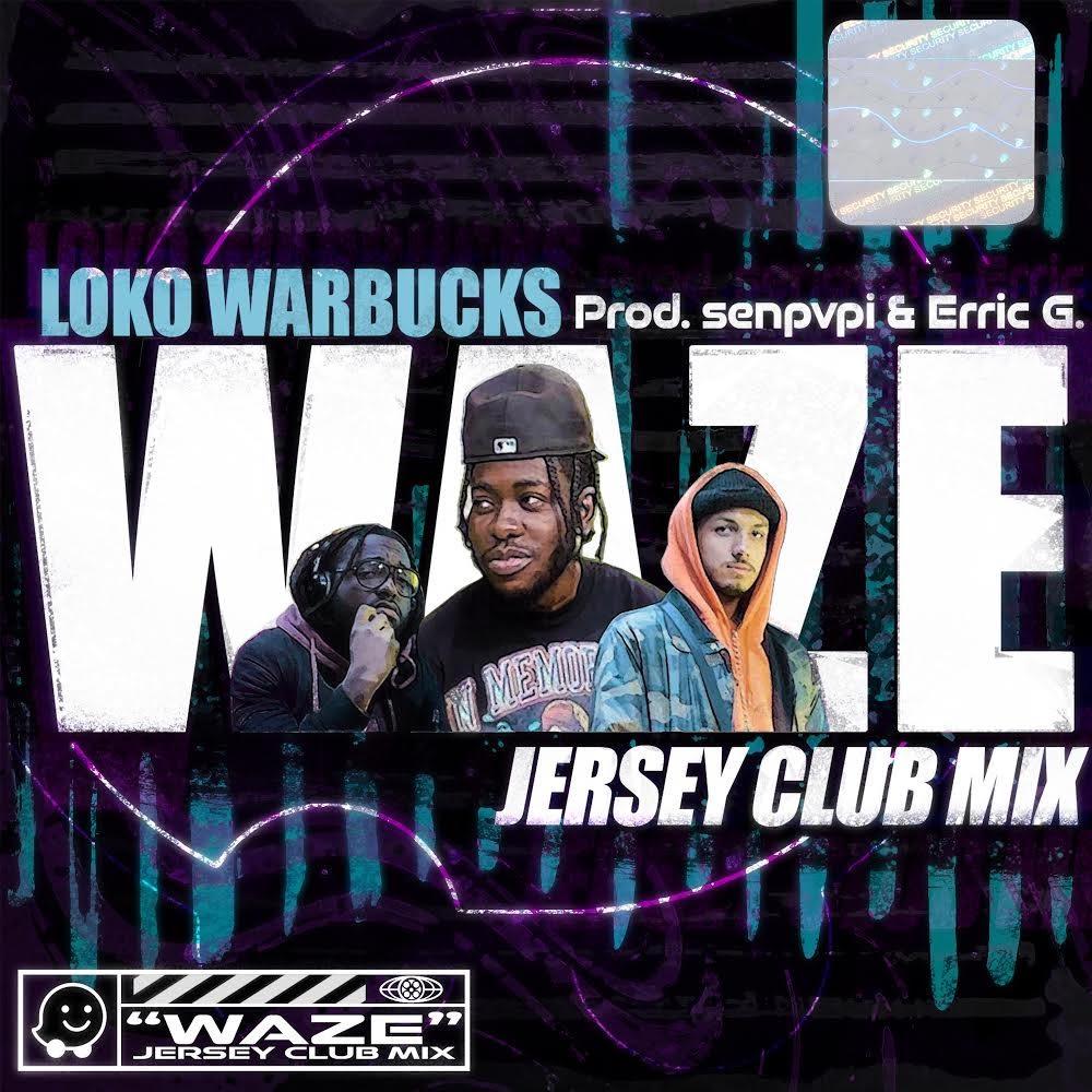 Loko Warbucks Share New Song 'Waze Jersey Club'