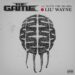 The Game & Lil Wayne Connects For New Song 'A.I. with the Braids'