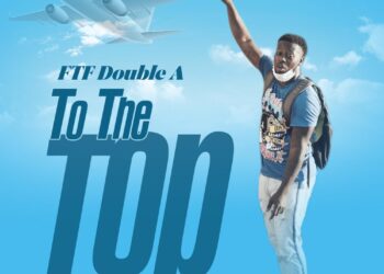 FTF Double A Releases new single 'To the Top'
