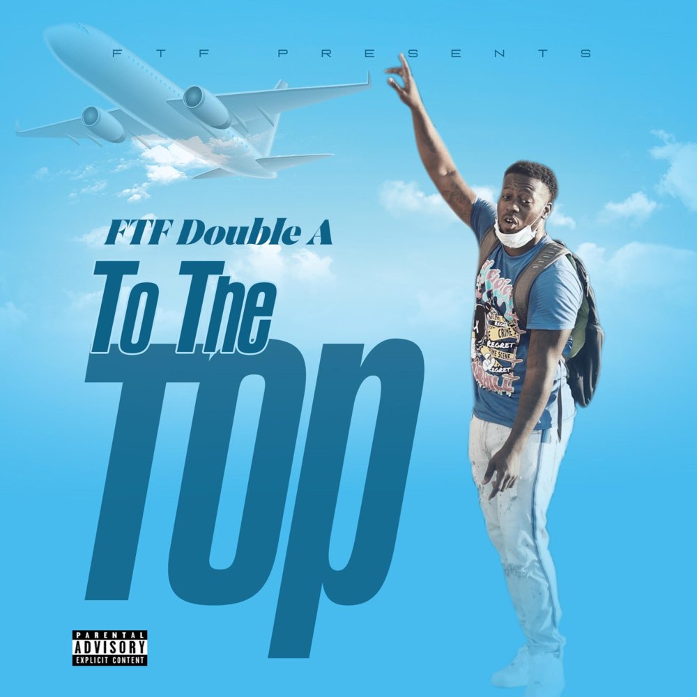 FTF Double A Releases new single 'To the Top'