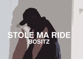 Bositz Releases Debut Single 'Stole Ma Ride'