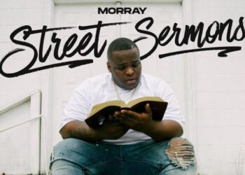 Listen to Morray’s New Album ‘Street Sermons’