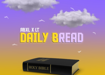Abxl & Living Testimony Releases New Single ‘Daily Bread’