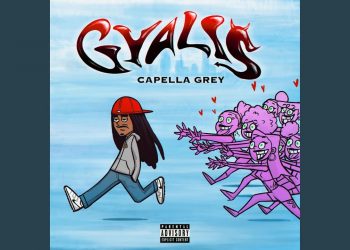 Capella Grey Releases Summer Hit “Gyalis”
