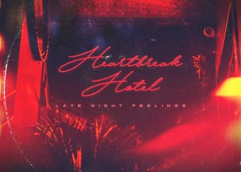 Late Night Feelings Checks In To The ‘Heartbreak Hotel’ With Debut EP