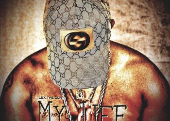 South Carolina Artist Lex the Don Delivers Another Banger 'MY LIFE'