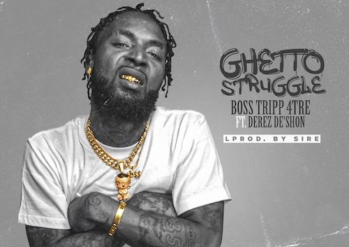 Texas Rapper Boss Tripp 4Tre Drops New Single ‘Ghetto Struggle’ feat. Derez De'Shon