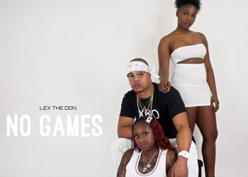 Rapper Lex the Don Keeps It Real With The Ladies In His New Single 'No Games'