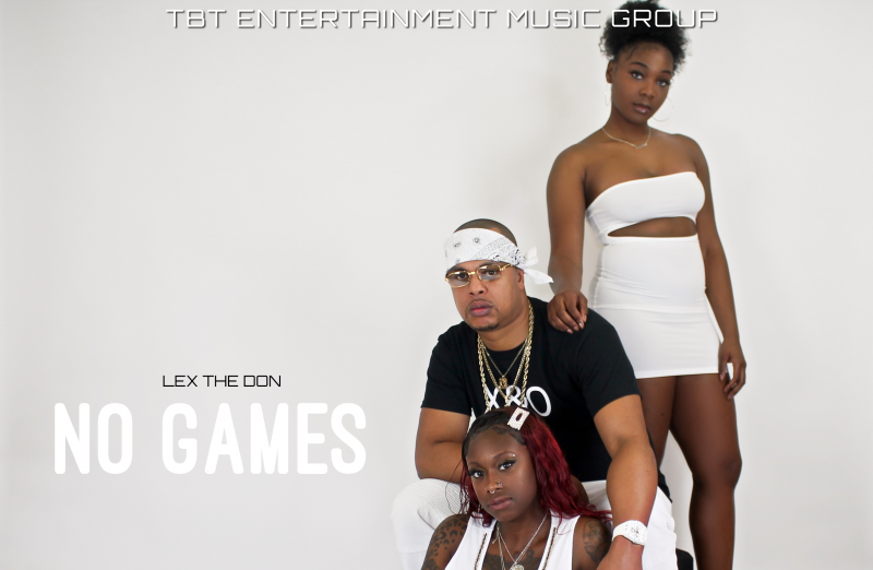 South Carolina Based Artist Lex the Don Releases Video For New Single "NO GAMES"
