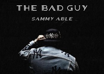 Sammy Able Starts 2022 with New Hit Single 'The Bad Guy'