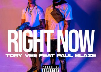 Tory Vee – “Right Now” ft. Paul Blaze (Produced by Tory Vee)