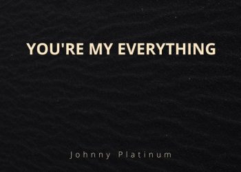 Artist Johnny Platinum Delivers with His Single “You're My Everything”