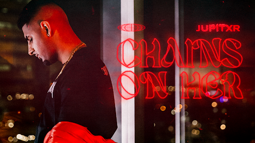 Jupitxr Makes a Comeback with his New Record “Chains On Her”