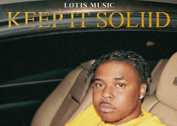 LotisMusic Releases His Visual To His Latest Single "Keep It Soliid"