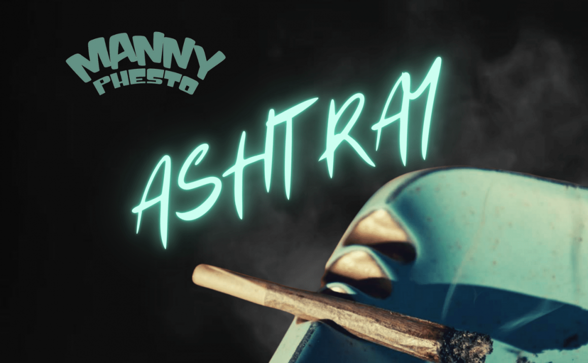 Manny Phesto releases “Ashtray” with Producer J57