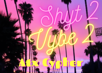 Popular Texas artist ATX Cypher drops off new visuals for "Verticals"